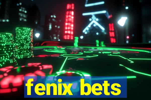 fenix bets